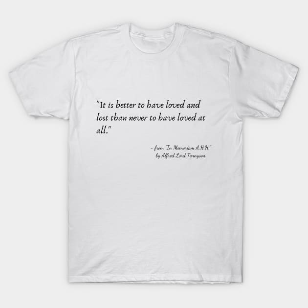 A Poetic Quote from "In Memoriam A.H.H." by Alfred Lord Tennyson T-Shirt by Poemit